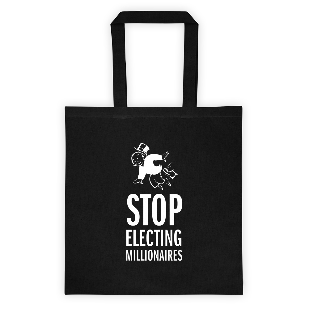 Stop Electing Millionaires Tote Bag