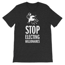 Stop Electing Millionaires T-Shirt