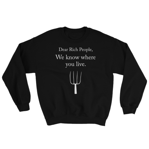 Dear Rich People Sweatshirt