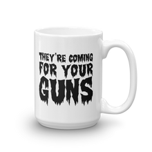 They're Coming for Your Guns Mug