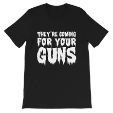 They're Coming for Your Guns T-Shirt