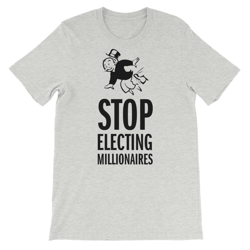 Stop Electing Millionaires T-Shirt