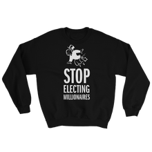 Stop Electing Millionaires Sweatshirt