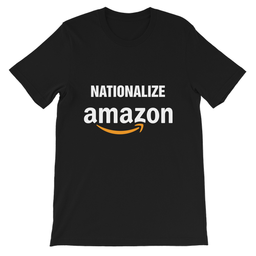 Nationalize Amazon T-Shirt