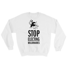 Stop Electing Millionaires Sweatshirt