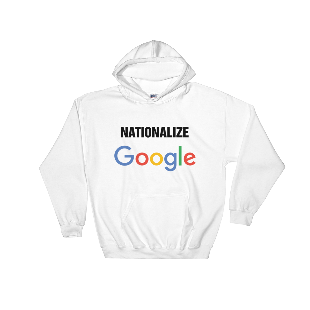 Nationalize Google Hoodie