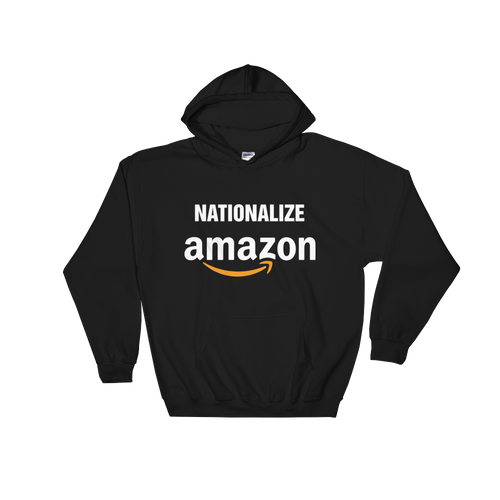Nationalize Amazon Hoodie