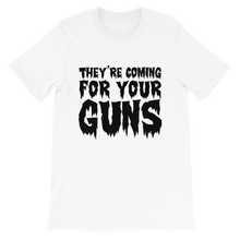 They're Coming for Your Guns T-Shirt