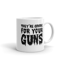 They're Coming for Your Guns Mug