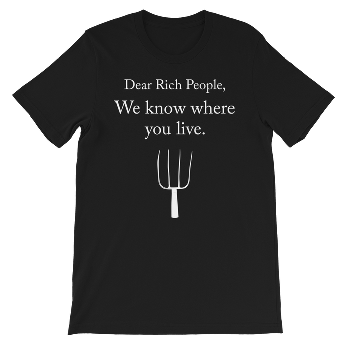 Dear Rich People T-Shirt