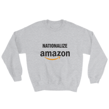 Nationalize Amazon Sweatshirt