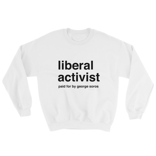 Liberal Activist Sweatshirt